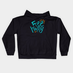 Free And Happy Minimalist Inspirational Words Turquoise Typography Brush Paint Kids Hoodie